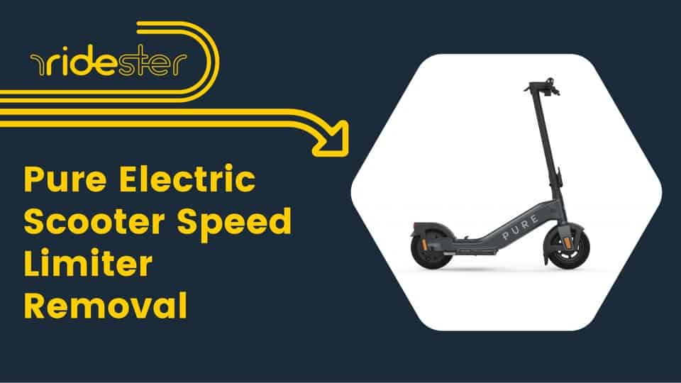 Pure Electric Scooter Speed Limiter Removal Tips For 2024